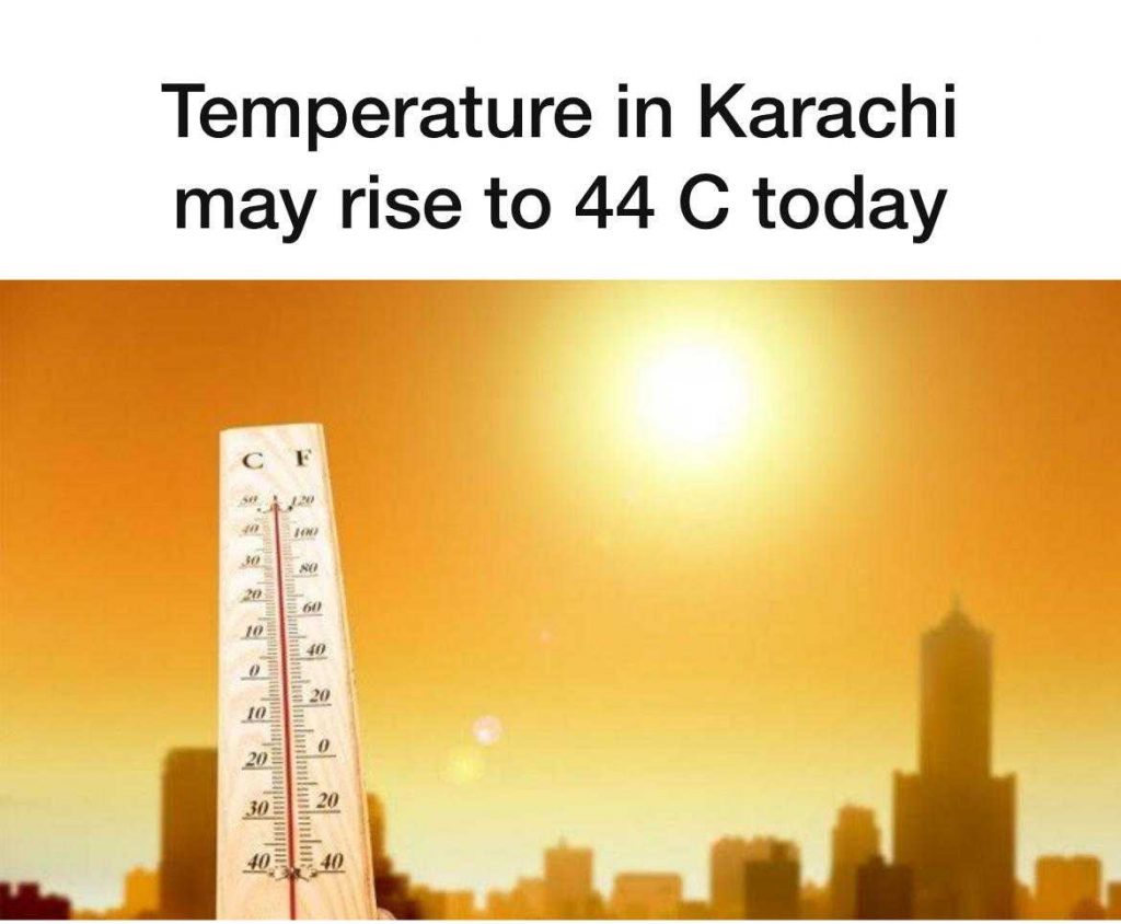 Karachi Weather Update Temperature May Rise To 44C Today. FHM Pakistan
